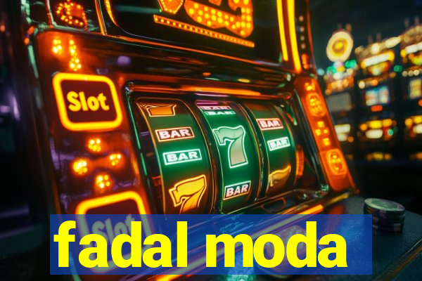 fadal moda